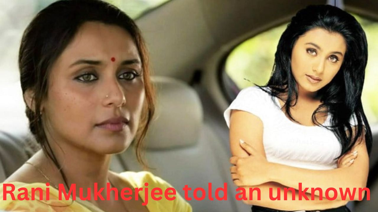Rani Mukherjee told an unknown story that happened in her life