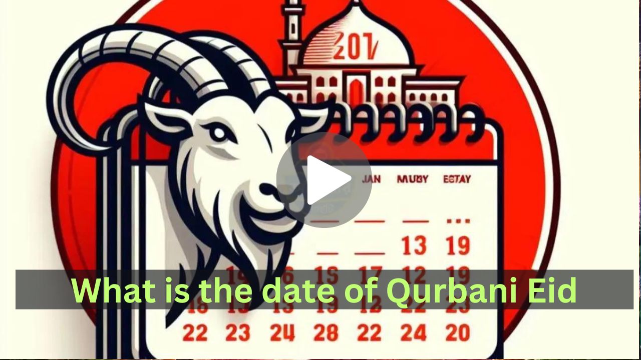 What is the date of Qurbani Eid this year 2024 – Sacrifice prayer