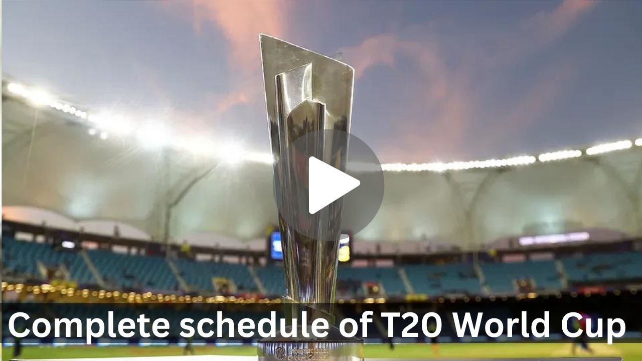 Complete schedule of T20 World Cup at a glance