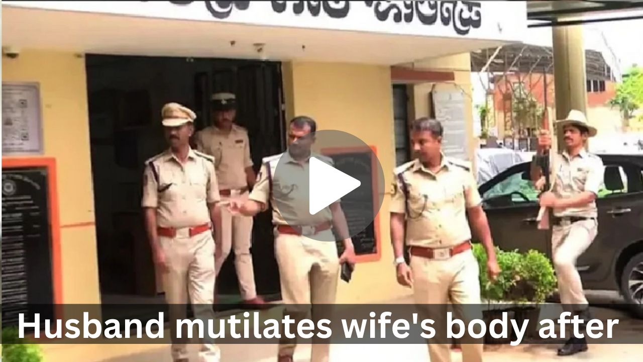 Husband mutilates wife’s body after marriage